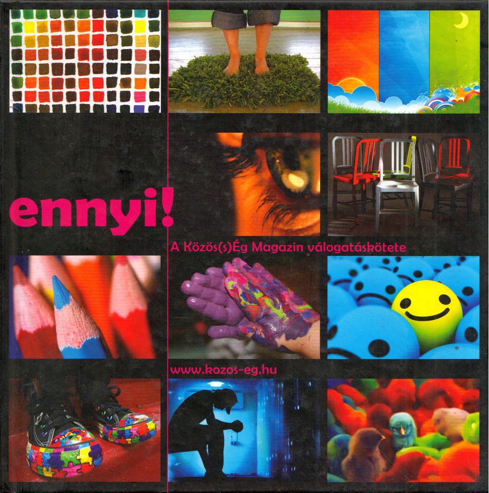 Pete Violetta - Ennyi! - A Közös(s)Ég Magazin válogatáskötete [antikvár]