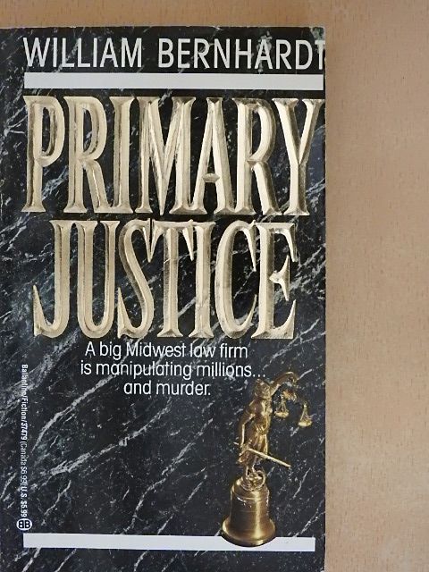 William Bernhardt - Primary Justice [antikvár]