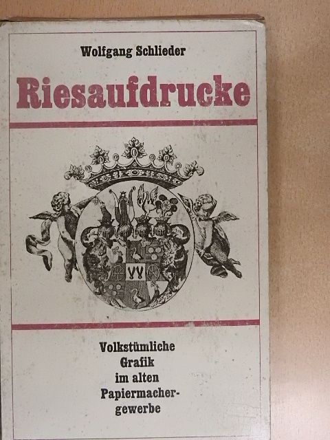 Wolfgang Schlieder - Riesaufdrucke [antikvár]