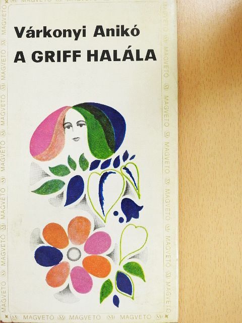 Várkonyi Anikó - A griff halála [antikvár]