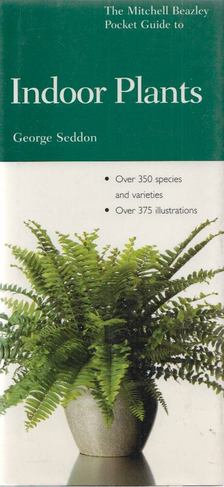 George Seddon - The Mitchell Beazley Pocket Guide to Indoor Plants [antikvár]