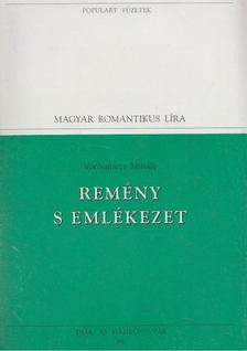 Vörösmarty Mihály - Remény s emlékezet [antikvár]