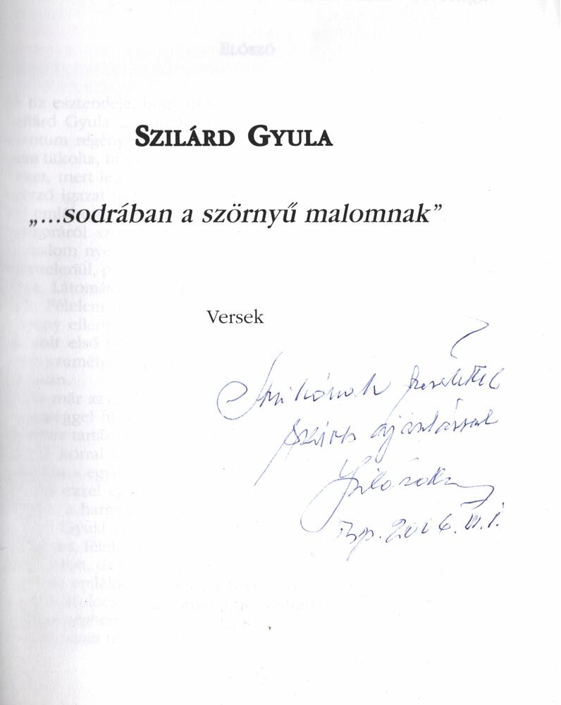 Szilárd Gyula - "...sodrában a szörnyű malomnak" (dedikált) [antikvár]
