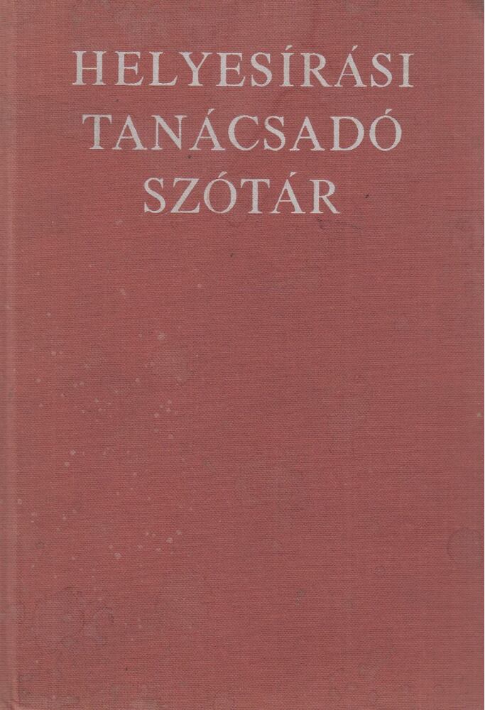 Deme László, Fábián Pál - Helyesírási tanácsadó szótár [antikvár]