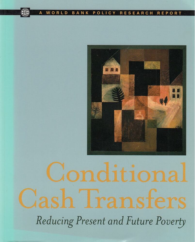 Fiszbein, Ariel, Schady, Norbert - Conditional Cash Transfers: Reducing Present and Future Poverty [antikvár]