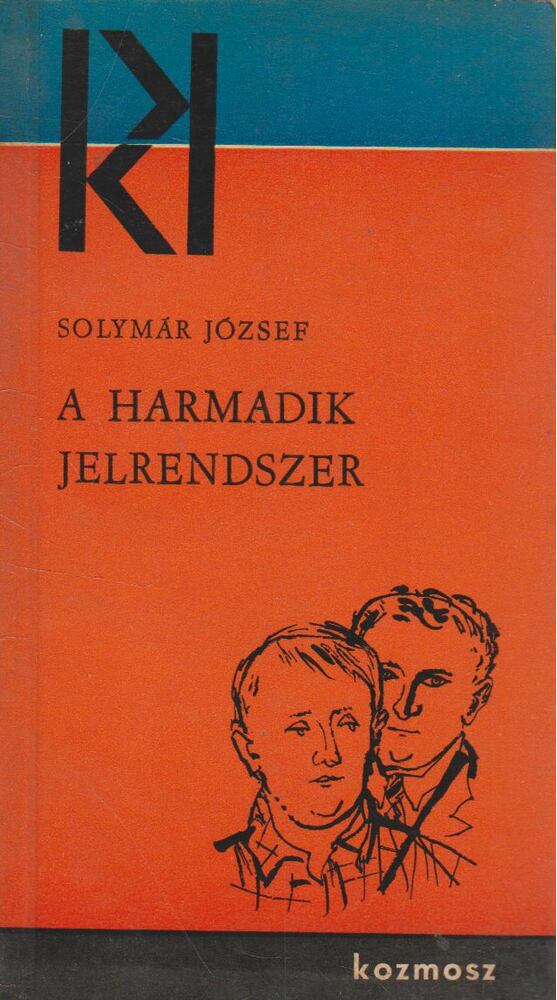 Solymár József - A harmadik jelrendszer [antikvár]