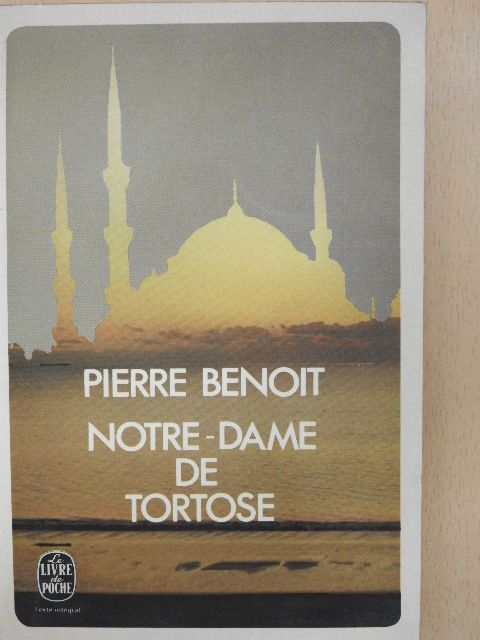 Pierre Benoit - Notre-Dame de Tortose [antikvár]
