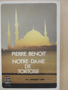 Pierre Benoit - Notre-Dame de Tortose [antikvár]