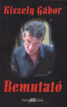 KISZELY GÁBOR - Bemutató [antikvár]