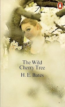H. E. Bates - The Wild Cherry Tree [antikvár]