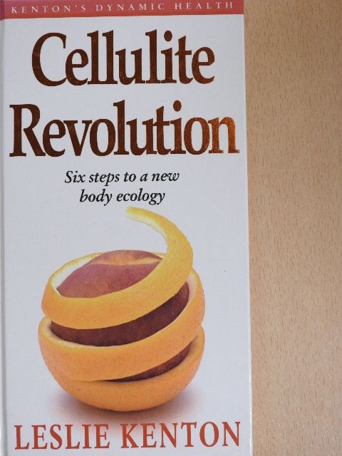 Leslie Kenton - Cellulite Revolution [antikvár]