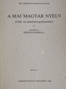 Ágoston Mihály - A mai magyar nyelv I. [antikvár]