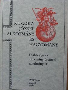 Ruszoly József - Alkotmány és hagyomány [antikvár]