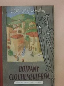 Gabriel Chevallier - Botrány Clochemerle-ben [antikvár]