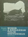 Ráduly János - Mikor a szolgának telik esztendeje [antikvár]