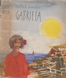 Jorge Amado - Gabriela / Szegfű és fahéj [antikvár]