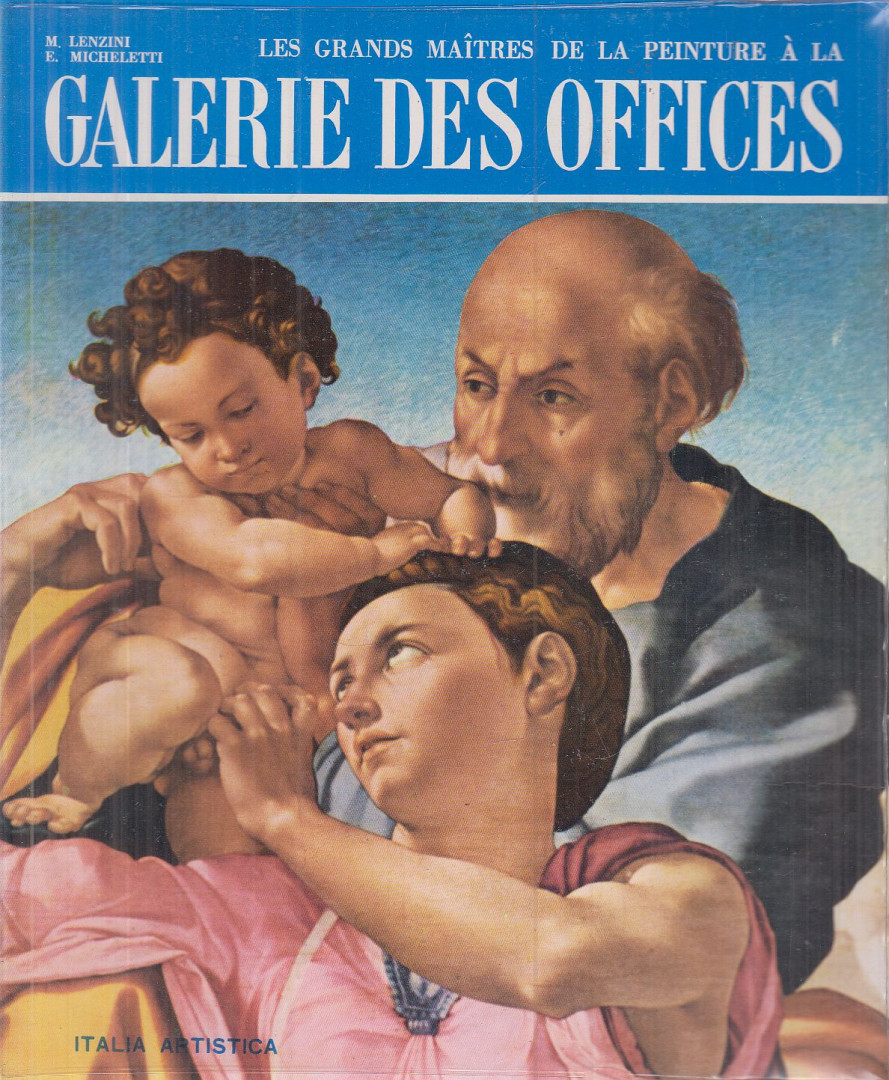 Margherita Lenzini, Micheletti, Emma - Les grands maîtres de la Peinture à la galerie des offices [antikvár]