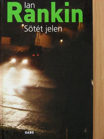 Ian Rankin - Sötét jelen [antikvár]