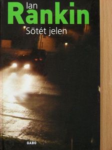 Ian Rankin - Sötét jelen [antikvár]