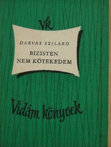 Darvas Szilárd - Bizisten nem kötekedem [antikvár]