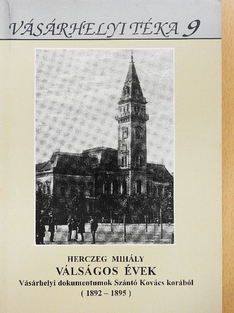 Herczeg Mihály - Válságos évek [antikvár]