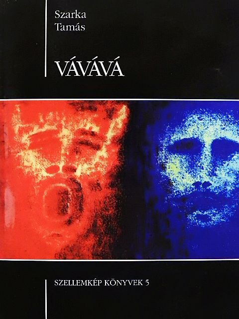Szarka Tamás - Vávává [antikvár]
