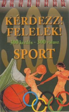 Kérdezz! Felelek! - Sport [antikvár]