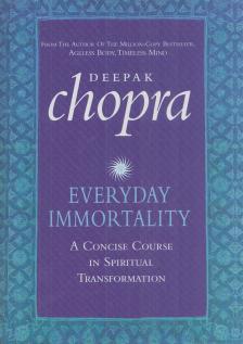 Deepak Chopra - Everyday Immortality [antikvár]