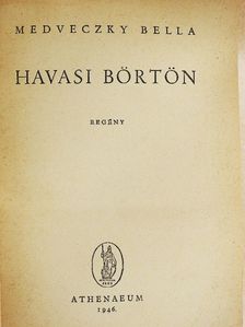 Medveczky Bella - Havasi börtön [antikvár]
