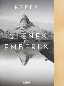 Kepes András - Istenek és emberek (dedikált példány) [antikvár]