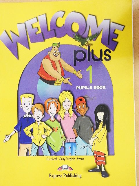 Elizabeth Gray - Welcome Plus - Pupil's Book 1. [antikvár]