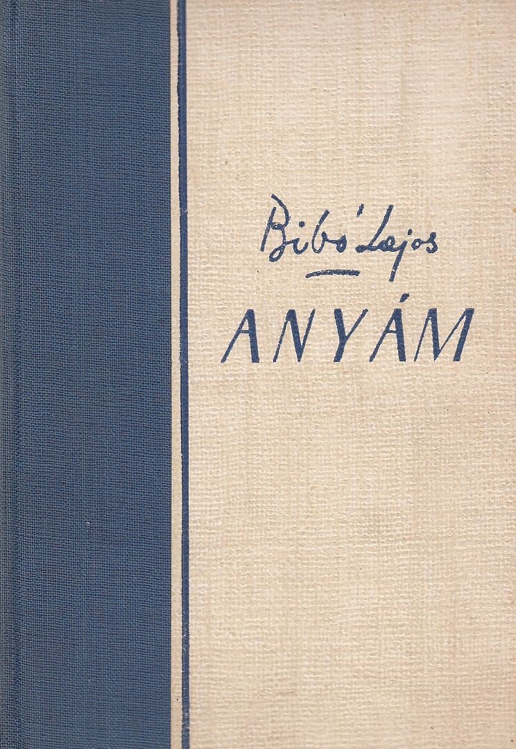 Bibó Lajos - Anyám [antikvár]
