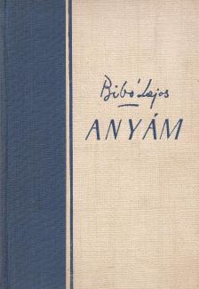 Bibó Lajos - Anyám [antikvár]