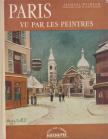 Jacques Wilhelm - Paris vu par les peintres [antikvár]