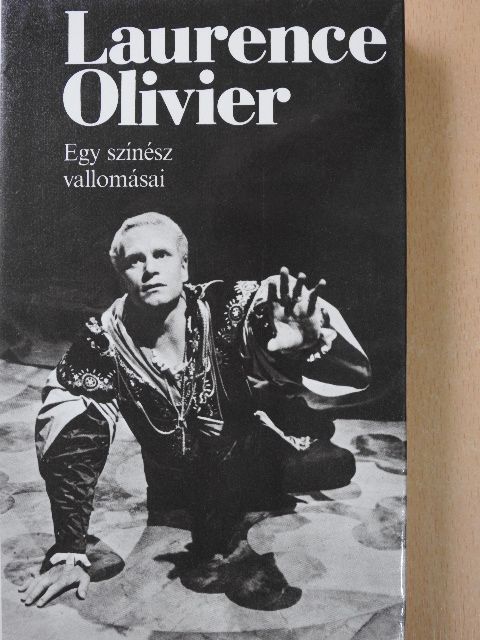 Laurence Olivier - Egy színész vallomásai [antikvár]