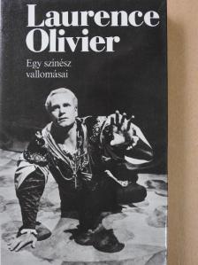 Laurence Olivier - Egy színész vallomásai [antikvár]