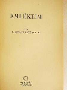 P. Szeghy Ernő - Emlékeim [antikvár]