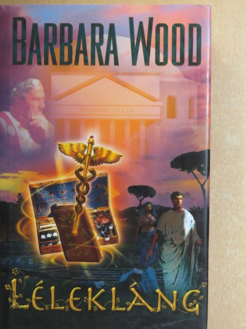 Barbara Wood - Lélekláng [antikvár]
