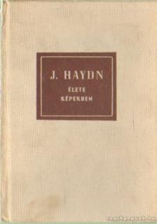 PETZOLDT, RICHARD - Joseph Haydn élete képekben [antikvár]