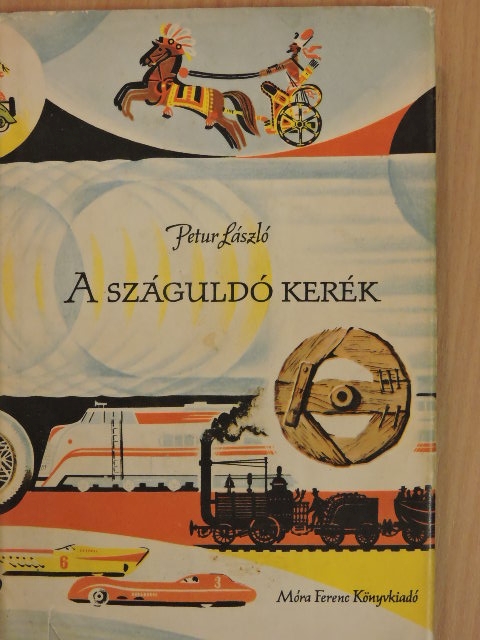 Petur László - A száguldó kerék [antikvár]