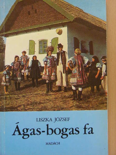 Liszka József - Ágas-bogas fa [antikvár]