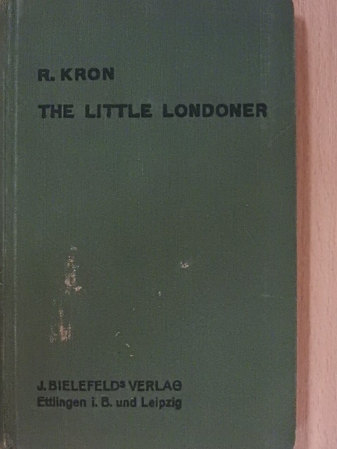 R. Kron - The Little Londoner [antikvár]