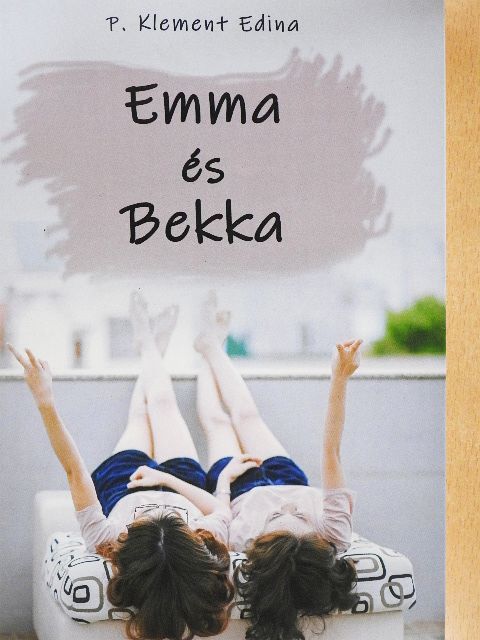 P. Klement Edina - Emma és Bekka [antikvár]