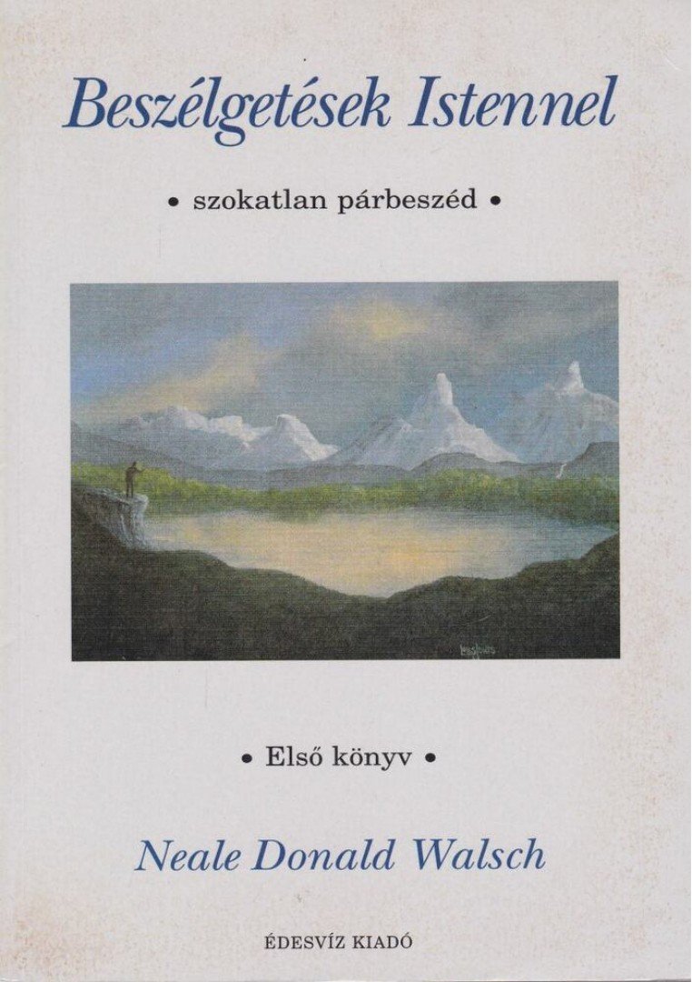 Neale Donald Walsch - Beszélgetések Istennel - Első könyv [antikvár]