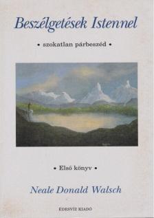 Neale Donald Walsch - Beszélgetések Istennel - Első könyv [antikvár]