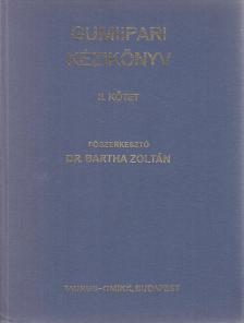 Dr. Bartha Zoltán (szerk.) - Gumiipari kézikönyv II. kötet [antikvár]