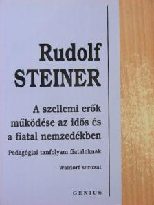 Rudolf Steiner - A szellemi erők működése az idős és a fiatal nemzedékben [antikvár]