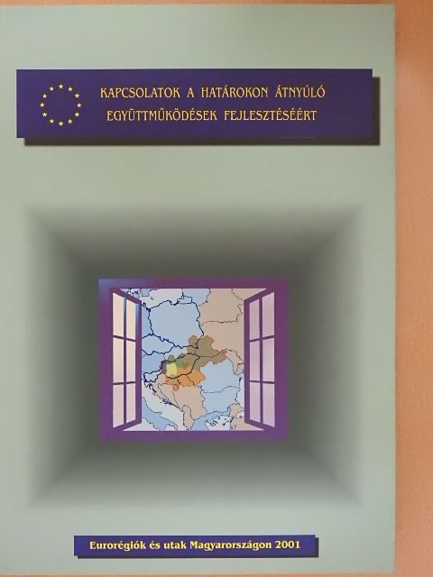 Eurorégiók és utak Magyarországon 2001. [antikvár]