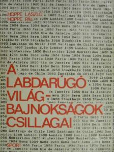 Hoppe László - A labdarúgó-világbajnokságok csillagai [antikvár]