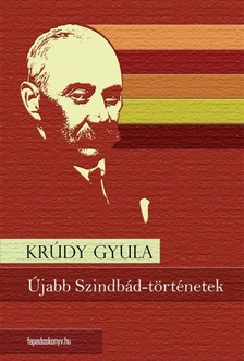 Krúdy Gyula - Újabb Szindbád-történetek [eKönyv: epub, mobi]